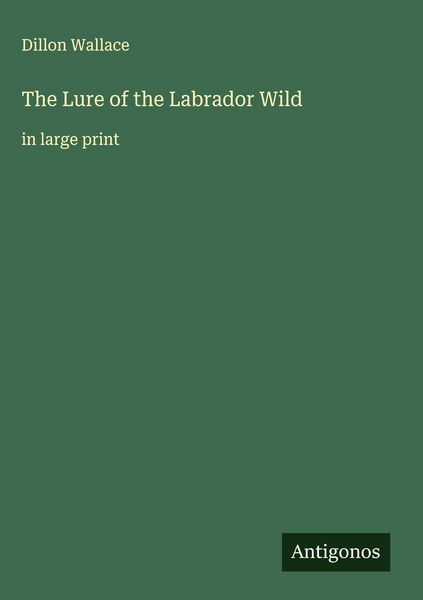Produktbild: The Lure of the Labrador Wild