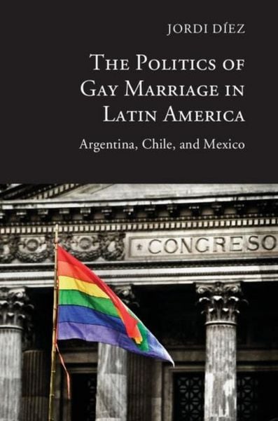 Produktbild: Politics of Gay Marriage in Latin America
