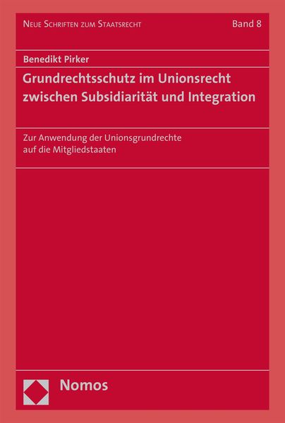Produktbild: Grundrechtsschutz im Unionsrecht zwischen Subsidiarit&auml;t und Integration