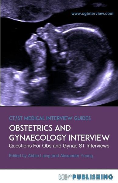 Produktbild: Obstetrics and Gynaecology Interview: The Definitive Guide With Over 500 ST Interview Questions For Obstetrics and Gynaecology Interviews