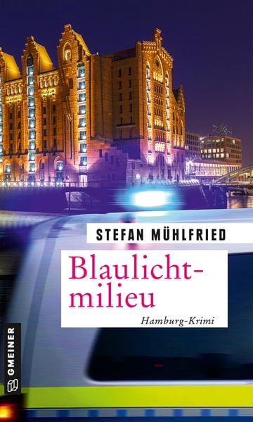 Blaulichtmilieu, Taschenbuch von Stefan Mühlfried, Gmeiner-Verlag, 9783839227954
