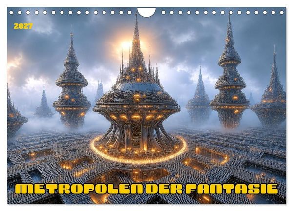 Produktbild: Metropolen der Fantasie (Wandkalender 2027 DIN A4 quer), CALVENDO Monatskalender