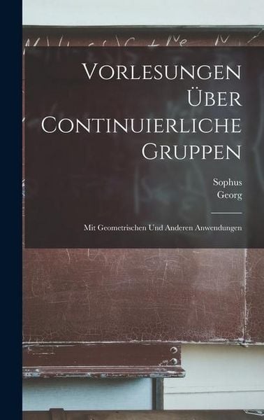 Produktbild: Vorlesungen &uuml;ber continuierliche Gruppen