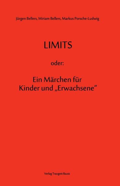 Produktbild: LIMITS oder: Ein M&auml;rchen f&uuml;r Kinder und "Erwachsene"
