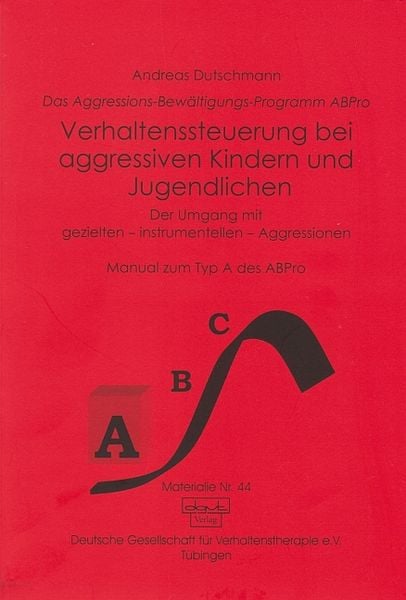 Produktbild: Das ABPro - Aggressions-Bewältigungs-Programm / Verhaltenssteuerung bei Kindern und Jugendlichen