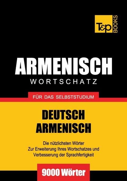 Produktbild: Wortschatz Deutsch-Armenisch f&uuml;r das Selbststudium - 9000 W&ouml;rter