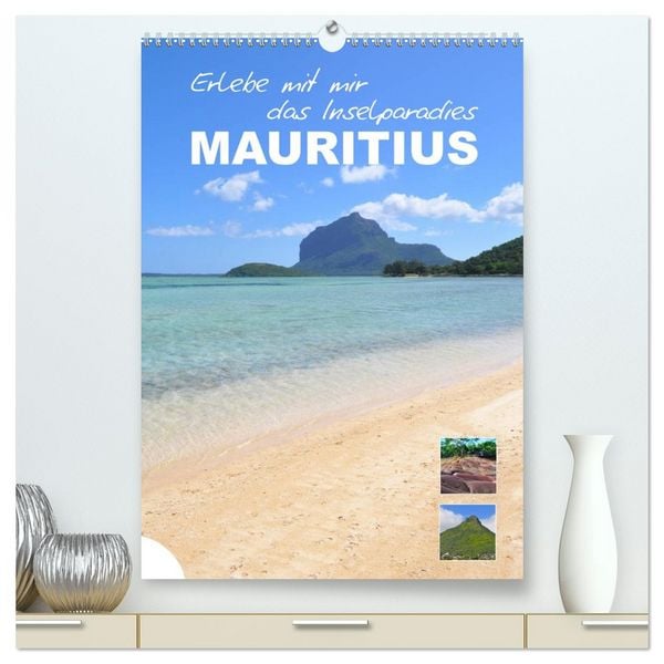 Produktbild: Erlebe mit mir das Inselparadies Mauritius (hochwertiger Premium Wandkalender 2026 DIN A2 hoch), Kunstdruck in Hochglanz