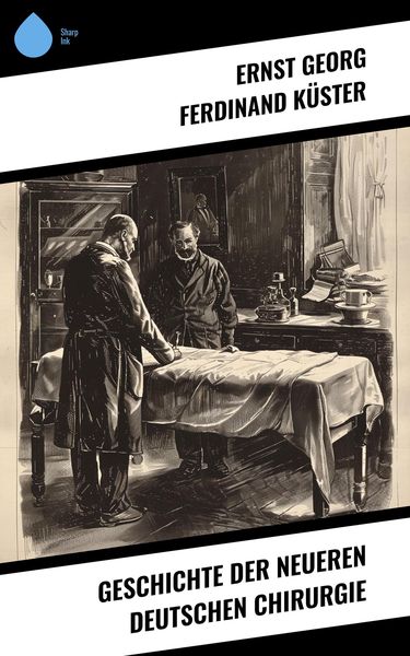 Produktbild: Geschichte der Neueren Deutschen Chirurgie