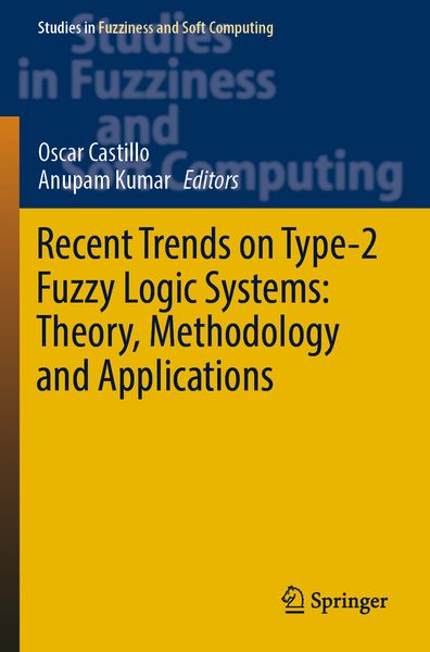 Produktbild: Recent Trends on Type-2 Fuzzy Logic Systems: Theory, Methodology and Applications