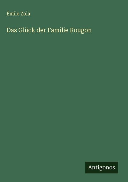 Produktbild: Das Gl&uuml;ck der Familie Rougon