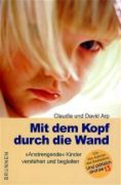 Mit dem Kopf durch die Wand, Taschenbuch von Claudia Arp,David Arp, Brunnen