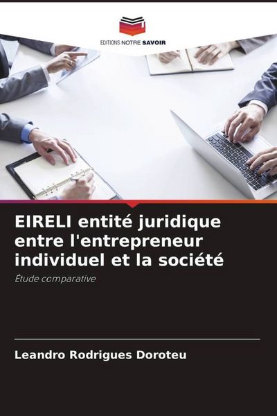 Produktbild: EIRELI entit&eacute; juridique entre l'entrepreneur individuel et la soci&eacute;t&eacute;