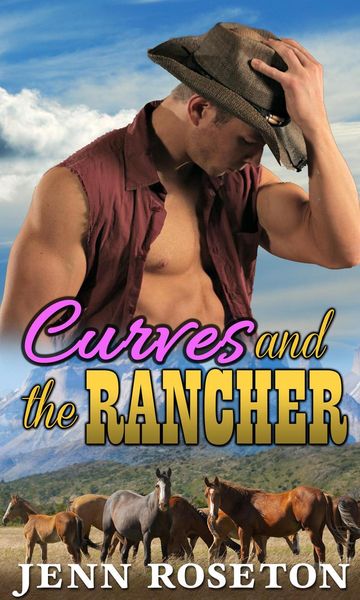Produktbild: Curves and the Rancher (Coldwater Springs, #3)