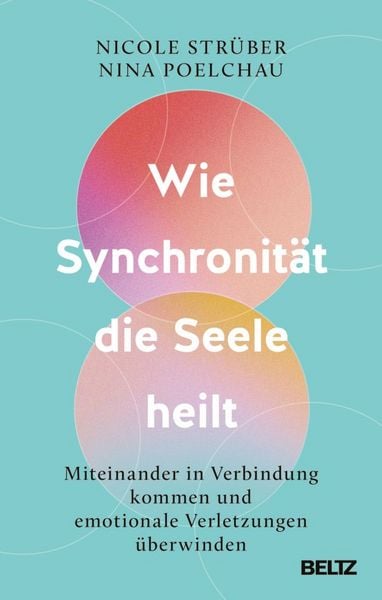 Produktbild: Wie Synchronit&auml;t die Seele heilt
