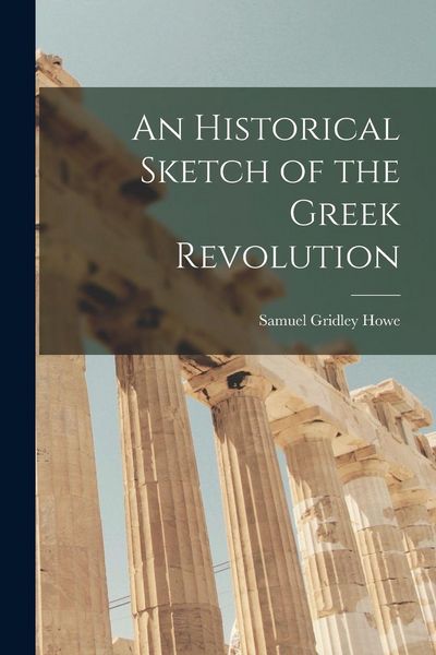 Produktbild: An Historical Sketch of the Greek Revolution