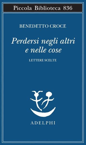 Produktbild: Perdersi negli altri e nelle cose. Lettere scelte