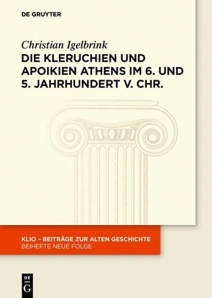 Produktbild: Die Kleruchien und Apoikien Athens im 6. und 5. Jahrhundert v. Chr.