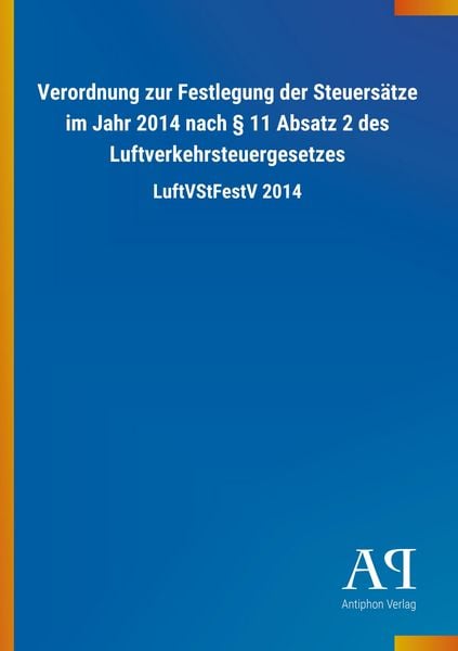 Produktbild: Verordnung zur Festlegung der Steuers&auml;tze im Jahr 2014 nach