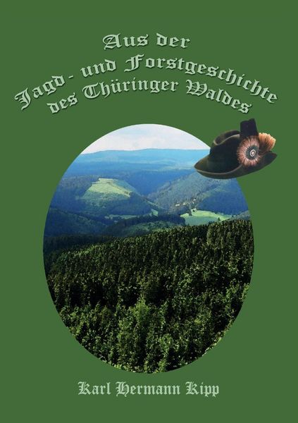 Produktbild: Aus der Jagd- und Forstgeschichte des Th&uuml;ringer Waldes