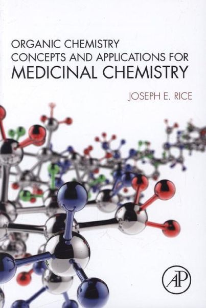 Produktbild: Rice, J: Organic Chemistry Concepts and Applications for Med