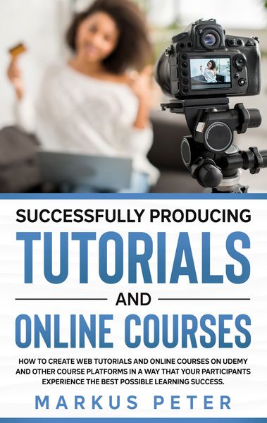 Produktbild: Successfully Producing Tutorials and Online Courses