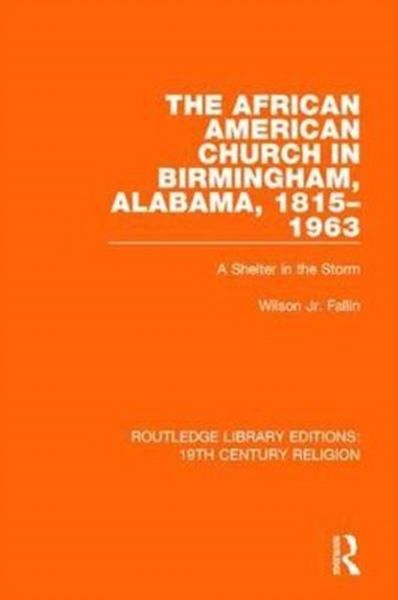 Produktbild: The African American Church in Birmingham, Alabama, 1815-1963