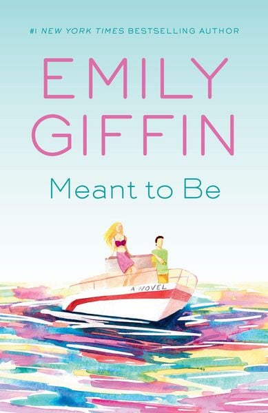 Meant to Be, Taschenbuch von Emily Giffin, Random House N.Y., 978-0-425-28666-1