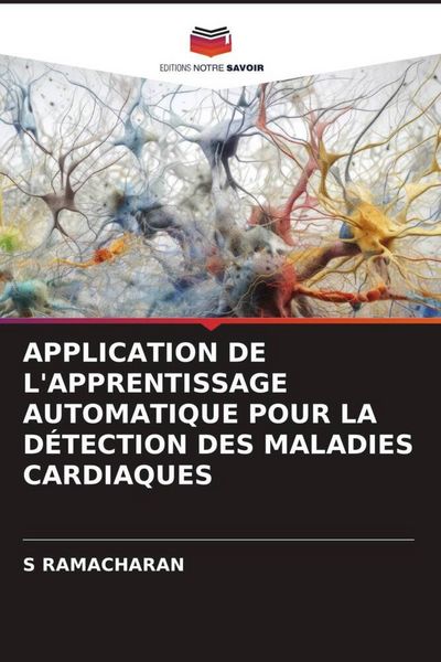 Produktbild: Application De L'apprentissage Automatique Pour La D&eacute;tection des Maladies Cardiaques