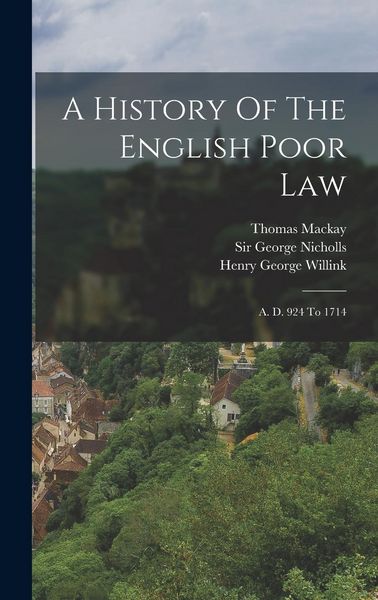 Produktbild: A History Of The English Poor Law: A. D. 924 To 1714
