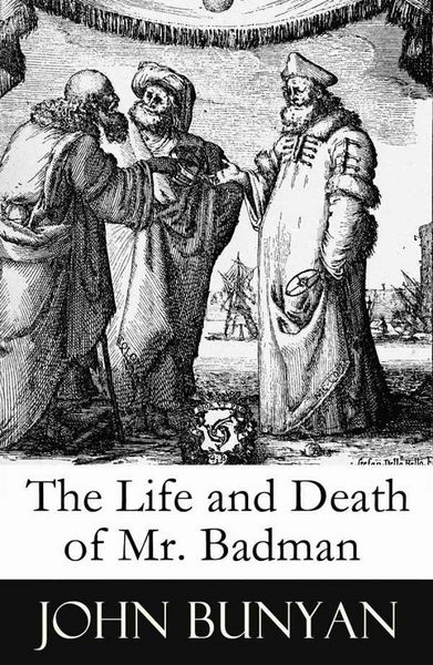 Produktbild: The Life and Death of Mr. Badman (A companion to The Pilgrim's Progress) (Annotated)