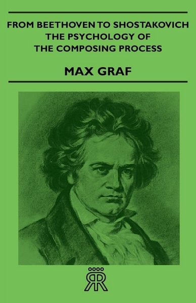 Produktbild: From Beethoven to Shostakovich - The Psychology of the Composing Process
