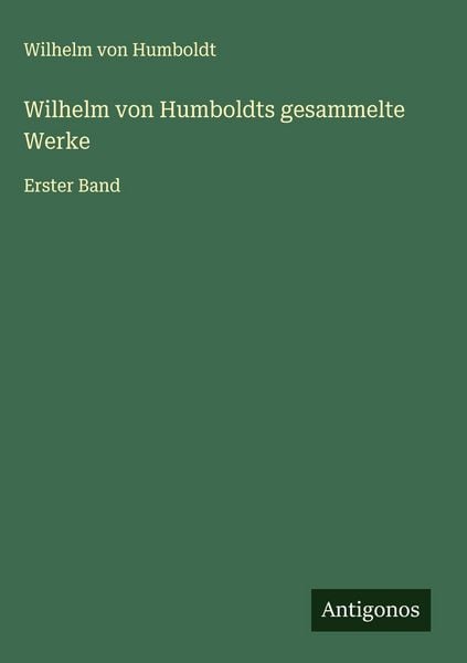 Produktbild: Wilhelm von Humboldts gesammelte Werke