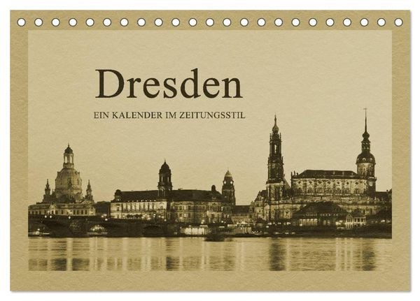 Produktbild: Dresden - Ein Kalender im Zeitungsstil (Tischkalender 2026 DIN A5 quer), CALVENDO Monatskalender