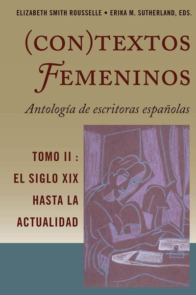 Produktbild: (Con)textos femeninos: Antolog&iacute;a de escritoras espa&ntilde;olas. Tomo II