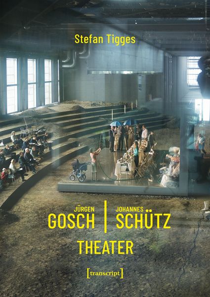 Produktbild: J&uuml;rgen Gosch/Johannes Sch&uuml;tz Theater