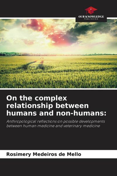 Produktbild: On the complex relationship between humans and non-humans: