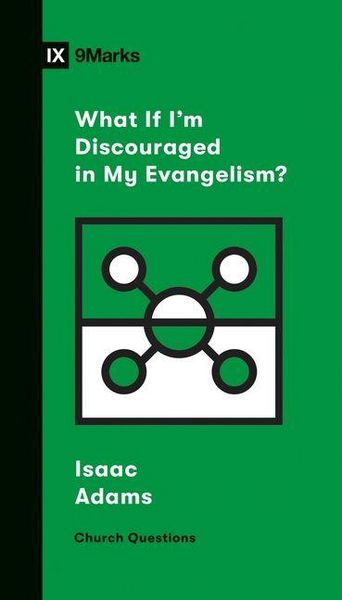 Produktbild: What If I'm Discouraged in My Evangelism?