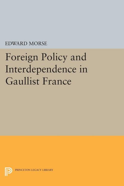 Produktbild: Foreign Policy and Interdependence in Gaullist France