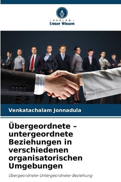 Produktbild: &Uuml;bergeordnete - untergeordnete Beziehungen in verschiedenen organisatorischen Umgebungen
