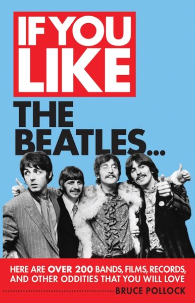 Produktbild: Pollock, B: If You Like the Beatles...