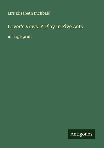 Produktbild: Lover's Vows; A Play in Five Acts