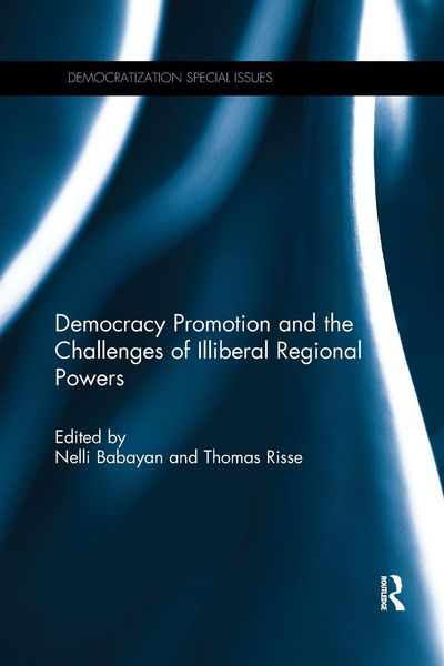 Produktbild: Democracy Promotion and the Challenges of Illiberal Regional Powers