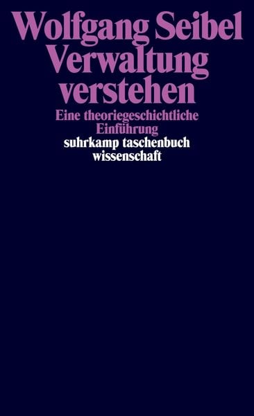 Verwaltung verstehen, Taschenbuch von Wolfgang Seidel, Suhrkamp, 978-3-518-29800-8