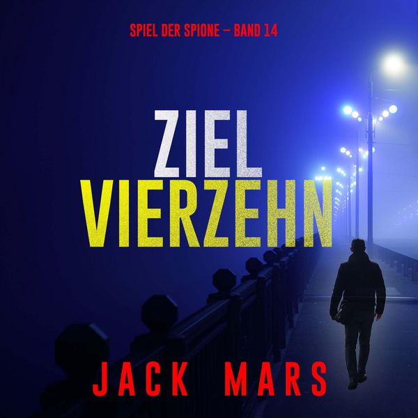 Produktbild: Ziel Vierzehn (Spiel der Spione &ndash; Band 14)