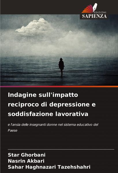 Produktbild: Indagine sull'impatto reciproco di depressione e soddisfazione lavorativa