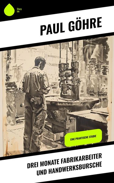 Produktbild: Drei Monate Fabrikarbeiter und Handwerksbursche