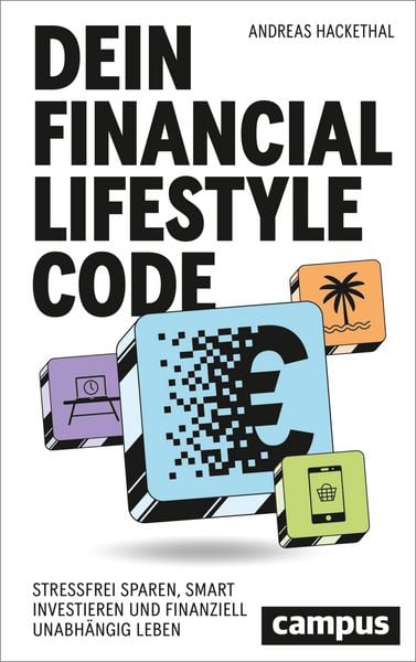 Dein Financial Lifestyle Code, Taschenbuch von Andreas Hackethal, Campus, 9783593520629