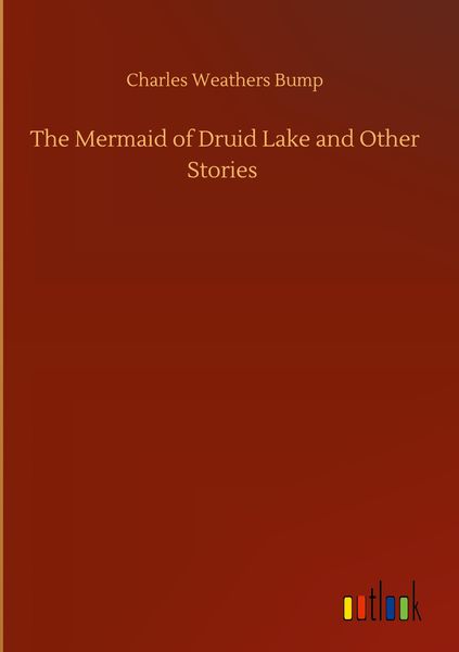 Produktbild: The Mermaid of Druid Lake and Other Stories
