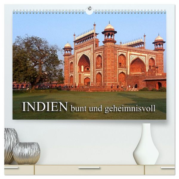 INDIEN - bunt und geheimnisvoll (hochwertiger Premium Wandkalender 2026 DIN A2 quer), Kunstdruck in Hochglanz