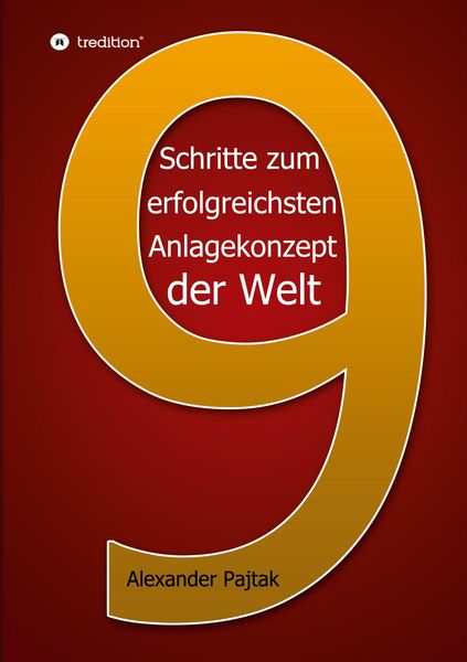 Produktbild: Neun entscheidende Schritte zum erfolgreichsten Anlagekonzept der Welt